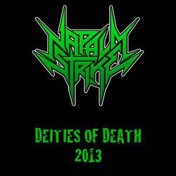 Napalm Strike : Deities of Death